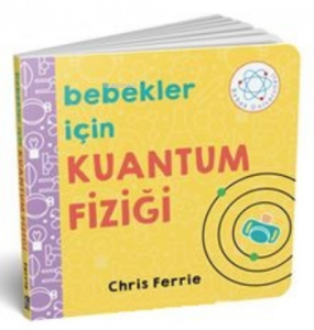 Bebekler İçin Kuantum Fiziği