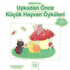 Bebekler İçin Uykudan  Önce Küçük Hayvan Öyküleri