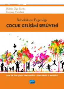 Bebeklikten Ergenliğe Çocuk Gelişimi Serüveni