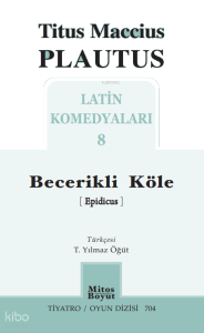 Becerikli Köle;Latin Komedyaları - 8