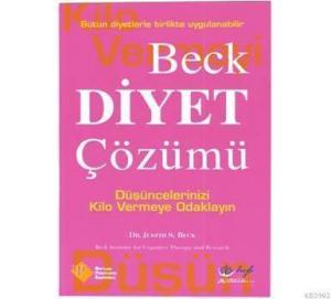 Beck Diyet Çözümü; Düşüncelerinizi Kilo Vermeye Odaklayın