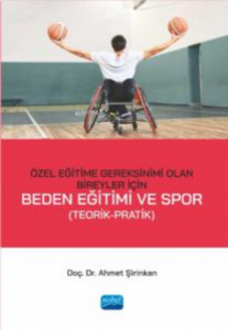 Beden Eğitimi ve Spor;Özel Eğitime Gereksinimi Olan Bireyler İçin