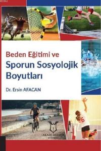 Beden Eğitimi Ve Sporun Sosyolojik Boyutları