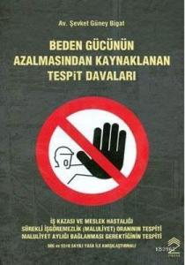 Beden Gücünün Azalmasından Kaynaklanan Tespit Davaları