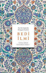 Bedi İlmi - Kur'an Işığında Belagat Dersleri