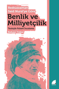 Bediüzzamn Said Nursi’ye Göre Benlik ve Milliyetçilik