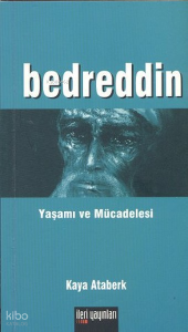 Bedreddin: Yaşamı ve Mücadelesi