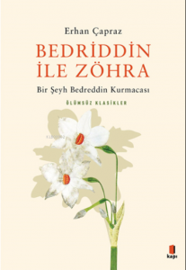 Bedriddin İle Zöhra;Bir Şeyh Bedreddin Kurmacası