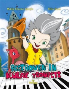 Beethoven'ın Kulak Trompeti ( 4+ Yaş )