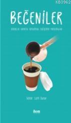 Beğeniler - Gündelik Hayatta Toplumsal Değişimin Yansımaları; Gündelik Hayatta Toplumsal Değişimin Yansımaları