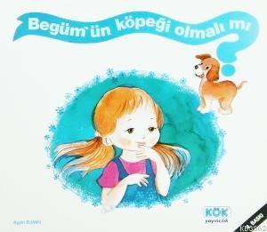 Begüm'üm Köpeği Olmalı mı?; +4 Yaş