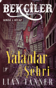 Bekçiler, Yalanlar Şehri;Serisi 2. Kitap