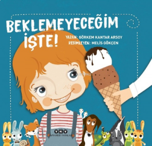Beklemeyeceğim İşte!