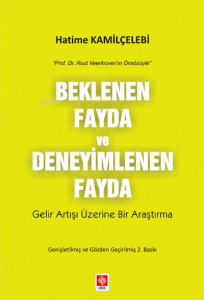 Beklenen Fayda ve Deneyimlenen Fayda; Gelir Artışı Üzerine Bir Araştırma