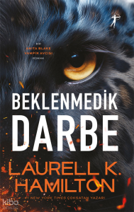 Beklenmedik Darbe ;Bir Anita Blake Vampir Avcısı Romanı