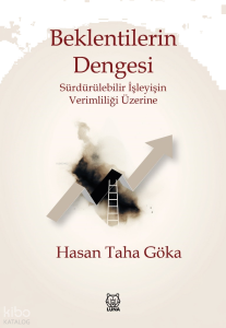 Beklentilerin Dengesi;Sürdürülebilir İşleyişin Verimliliği Üzerine