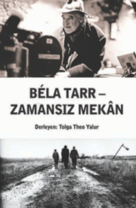 Bela Tarr - Zamansız Mekan