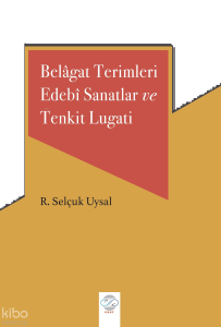 Belâgat Terimleri Edebî Sanatlar ve Tenkit Lugati