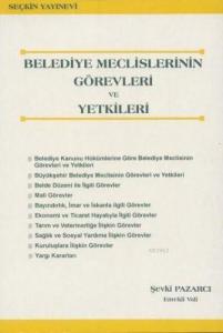 Belediye Meclislerinin Görevleri ve Yetkileri