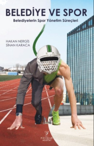 Belediye ve Spor Belediyelerin Spor Yönetim Süreçleri