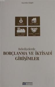Belediyelerde Borçlanma ve İktisadi Girişimler
