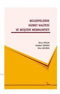 Belediyelerde Hizmet Kalitesi ve Müşteri Memnuniyeti