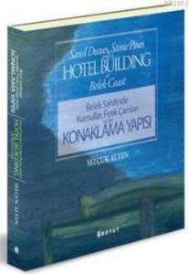 Belek Sahilinde Kumullar, Fıstık Çamları ve Bir Konaklama Yapısı