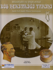 Belgeler ve Objelerle Diş Hekimliği Tarifi