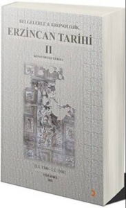 Belgelerle & Kronolojik Erzincan Tarihi 2 (İ.S.1300-İ.S.1598)