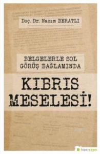 Belgelerle Sol Görüş Bağlamında Kıbrıs Meselesi!