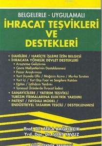 Belgelerle - Uygulamalı İhracat Teşvikleri ve Destekleri