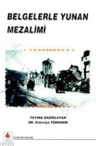 Belgelerle Yunan Mezalimi