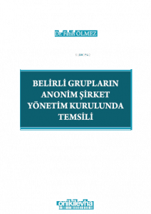 Belirli Grupların Anonim Şirket Yönetim Kurulunda Temsili