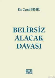 Belirsiz Alacak Davası