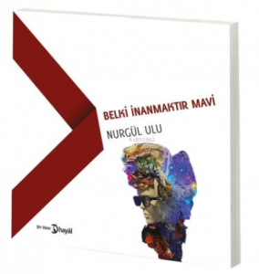 Belki İnanmaktır Mavi