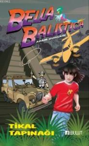 Bella Balistica – Tikal Tapınağı