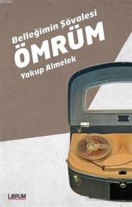 Belleğimin Şövalesi Ömrüm