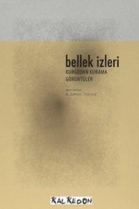 Bellek İzleri (DVD Hediyeli); Kurgudan Kurama Görüntüler