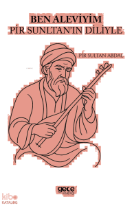 Ben Aleviyim Pir Sultanın Diliyle