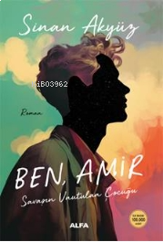 Ben, Amir;Savaşın Unutulan Çocuğu