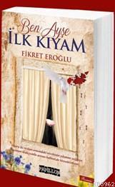 Ben Ayşe İlk Kıyam