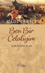 Ben Bir Celaliyim; Karayazıcılar