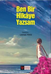 Ben Bir Hikaye Yazsam