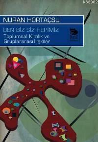 Ben Biz Siz Hepimiz; Toplumsal Kimlik ve Gruplararası İlişkiler