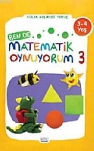 Ben de Matematik Oynuyorum 3 (3-4 Yaş)