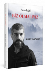Ben Değil Biz Olmalıyız