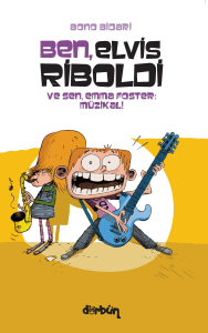 Ben, Elvis Riboldi Ve Sen, Emma Foster: Müzikal