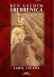 Ben Geldim Srebrenica