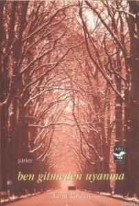 Ben Gitmeden Uyanma