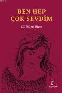 Ben Hep Çok Sevdim